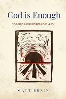 God is Enough: The Alpha and Omega of the Church