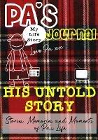 Pa's Journal - His Untold Story: Stories, Memories and Moments of Pa's Life: A Guided Memory Journal