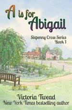 A is for Abigail: A Sixpenny Cross story