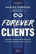 Forever Clients: Lessons Learnt from Building an International Travel Brand