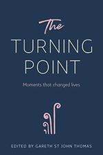 The Turning Point: Moments that Changed Lives