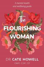 The Flourishing Woman: A mental health and wellbeing guide