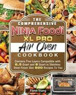 The Comprehensive Ninja Foodi XL Pro Air Oven Cookbook