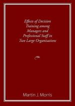 Effects of Decision Training among Managers and Professional Staff in Two Large Organisations