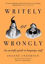 Writely or Wrongly: An unstuffy guide to language stuff