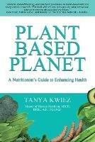 Plant Based Planet: A Nutritionist's Guide to Enhancing Health