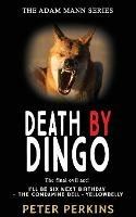 Death By Dingo: The final evil act!