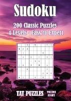 Sudoku 200 Classic Puzzles - Volume 8: 4 Levels - Easy to Expert