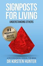 Signposts for Living Book 4, Understanding Others – Loved ones to Tricky Ones