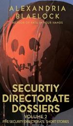 Security Directorate Dossiers: Volume 2