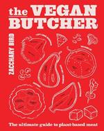 The Vegan Butcher: The ultimate guide to plant-based meat