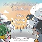 The Snow Race (Kunundjin so rennd ?? skai?um): The Legend of a Skiing King (S?gne um kopprennindje ?? sniuo'mm)