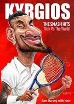 Kyrgios: The Smash Hits: Nick vs the World