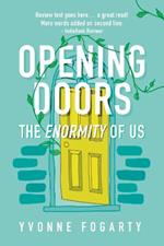 Opening Doors: The Enormity of Us