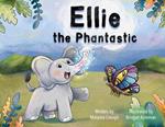 Ellie the Phantastic