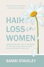 Hair Loss in Women: Understand why this is happening to you and learn how to turn your hair grown back on.
