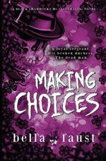 Making Choices: a dark and angsty love triangle romance