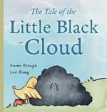 The Tale of The Little Black Cloud: A Heartfelt Children's Sadness Book on Friendship, Healing, and Emotional Resilience