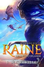 Raine in the Underlands: The Lorekeepers: Book One