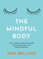 The Mindful Body