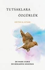 Tutsaklara Özgürlük (Liberty to the Captives): Eğitim el Kitabi