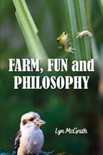Farm, Fun and Philosophy