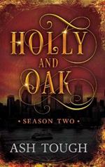 Holly and Oak: Season Two