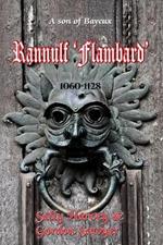 Rannulf 'Flambard': The true story of his eventful career in Norman England