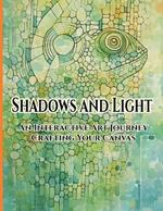 Shadows and Light: An Interactive Art Journey Crafting Your Canvas