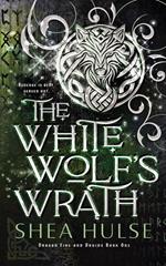 The White Wolf's Wrath