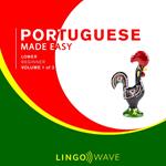 Portuguese Made Easy - Lower beginner - Volume 1 of 3