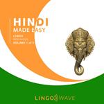 Hindi Made Easy - Lower beginner - Volume 1 of 3