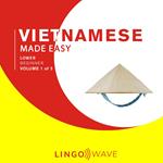 Vietnamese Made Easy - Lower beginner - Volume 1 of 3