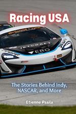 Racing USA: The Stories Behind Indy, NASCAR, and More