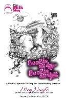 Boobin' All Day Boobin' All Night: A Gentle Approach To Sleep For Breastfeeding Families