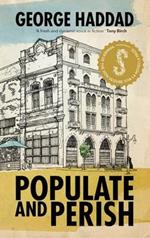 Populate and Perish: Winner of the 2016 Seizure Viva La Novella Prize