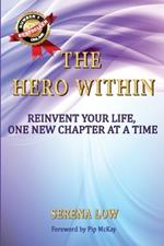 The Hero Within: Reinvent Your Life, One New Chapter at a Time