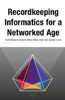 Recordkeeping Informatics for A Networked Age