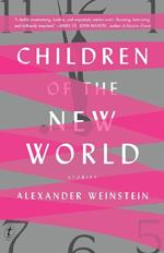 Children of the New World: Stories