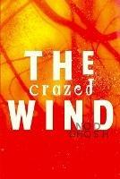 The Crazed Wind