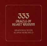 333 Oracle of Heart Wisdom: Readings with Alana Fairchild