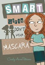 Smart Girls Don't Wear Mascara