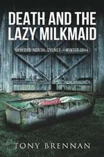 Death and the Lazy Milkmaid: Bexford North, Sydney: Winter 1944
