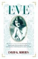 Eve: The Dramatic True Story of a beautiful English woman
