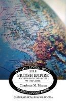 Geographical Reader Book 2: The British Empire and the Great Divisions of the Globe