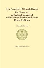 The Apostolic Church Order: The Greek text edited and translated with an introduction and notes