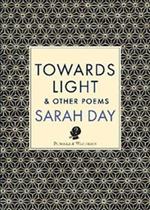 Towards Light & Other Poems