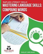 NAPLAN LITERACY SKILLS Mastering Language Skills: Compound Words Years 3, 4, and 5