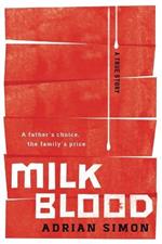 Milk-Blood: A Father's Choice, the Family's Price