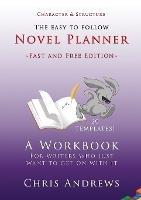 Novel Planner: A workbook for writers who just want to get on with it